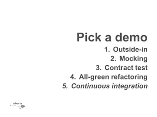 Pick a demoOutside-inMockingContract testAll-greenrefactoringContinuousintegration