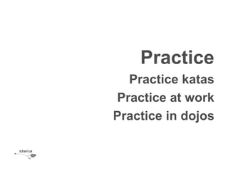 PracticePracticekatasPractice at workPractice in dojos