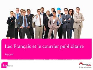 Les Français et le courrier publicitaire
Rapport
 
