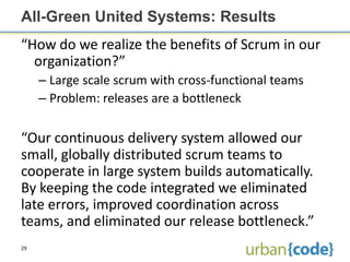 All-Green United Systems: Results
“How do we realize the benefits of Scrum in our
  organization?”
     – Large scale scru...