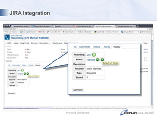 “Execution Recording” OverheadPrivate & ConfidentialReplayDIRECTOR captures byte-code execution at run-time.Memory and CPU Overhead varies by application 