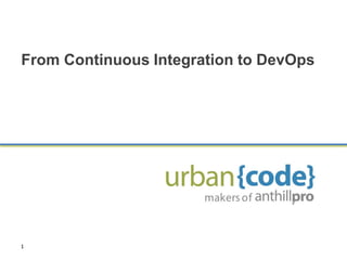 From Continuous Integration to DevOps 