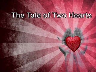 The Tale of Two Hearts 