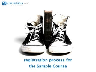 registration process for
  the Sample Course
 