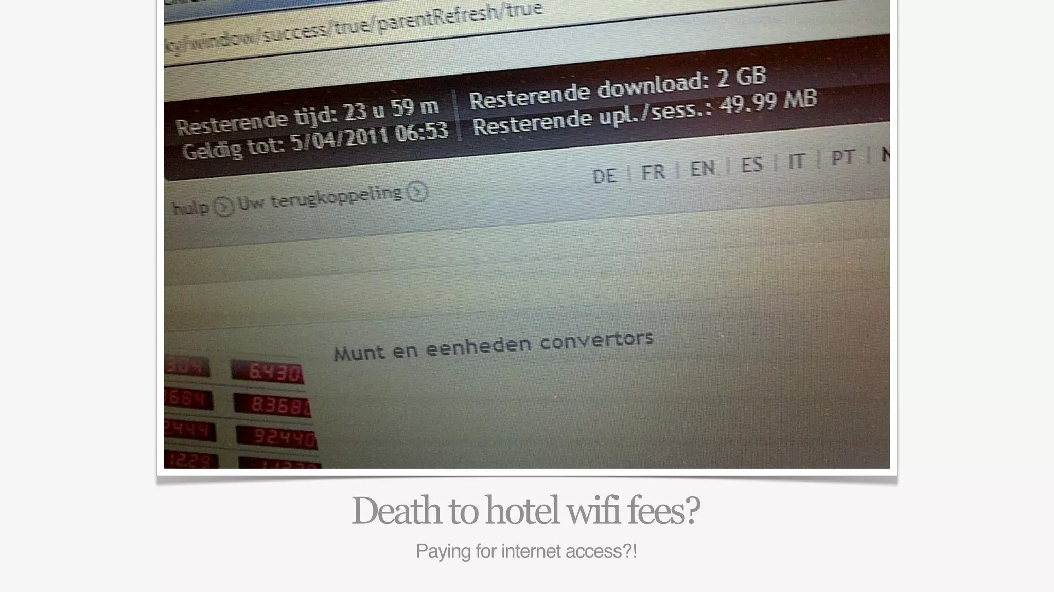 Death to hotel wifi fees?
    Paying for internet access?!
 