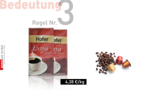 Bedeutung
            3
    Regel Nr.




                4,38 €/kg
 