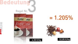 Bedeutung
            3
    Regel Nr.

                            = 1.205%


                4,38 €/kg      52,80 €/kg
 
