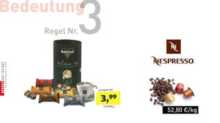 Bedeutung
            3
    Regel Nr.




                52,80 €/kg
 