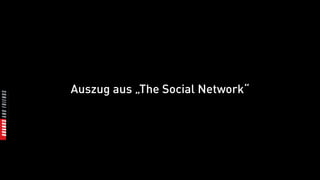 Auszug aus „The Social Network“
 