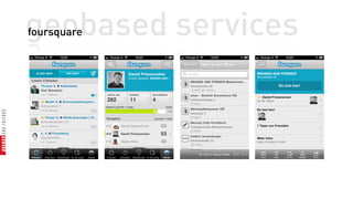 geobased services
foursquare
 