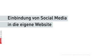 Einbindung von Social Media
in die eigene Website




                        Brands and Friends GmbH | Hermann Mittermair | Daniel Friesenecker
 