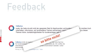 Feedback


                  nic ht!
        ob itte
       s
 