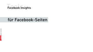 Tools
Facebook Insights



für Facebook-Seiten
 