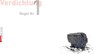 Verdichtung
            1
     Regel Nr.
 
