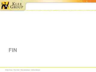 FIN


© Klee Group  Prez Flash  Web sémantique  Jérôme Mainaud
 