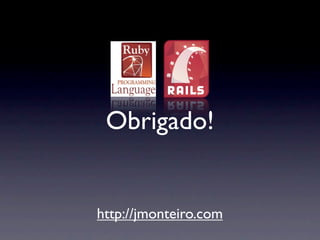 Obrigado!


http://jmonteiro.com
 