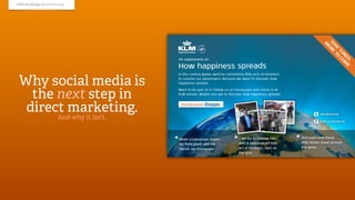 Polle de Maagt @polledemaagt




 Why social media is
   the next step in
  direct marketing.
                       And why it isn’t.
 