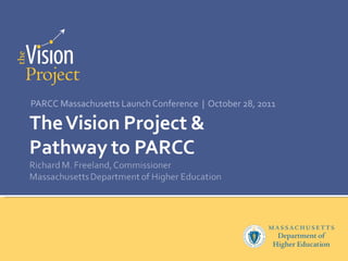 PARCC Massachusetts Launch Conference  |  October 28, 2011 