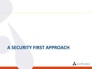 A SECURITY FIRST APPROACH
 