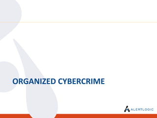 ORGANIZED CYBERCRIME
 