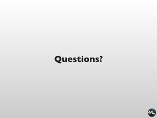 Questions?
 