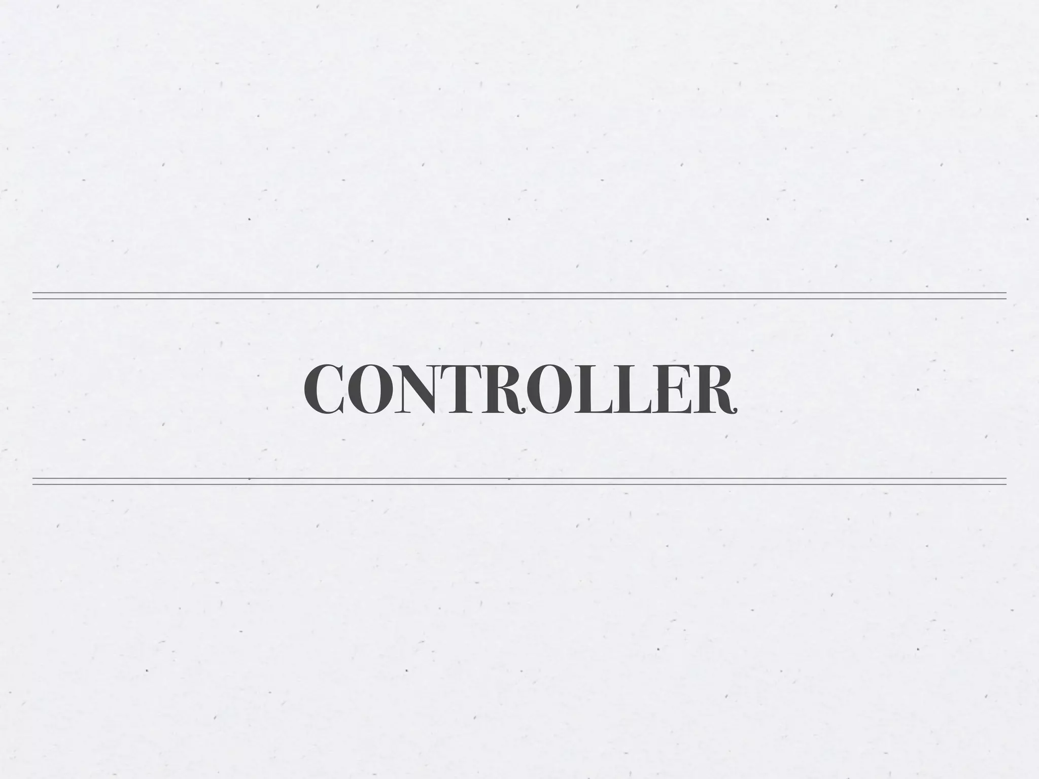 CONTROLLER
 