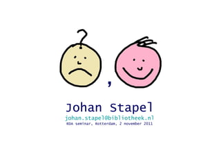 , Johan Stapel [email_address] RDA seminar, Rotterdam, 2 november 2011 