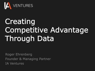 Roger Ehrenberg
Founder & Managing Partner
IA Ventures
 