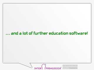 and a lot of further education software!
 