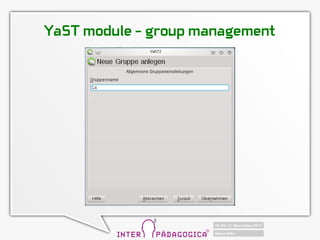 YaST module C group management
 
