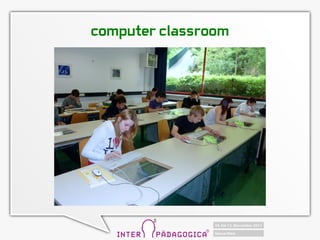 computer classroom
 