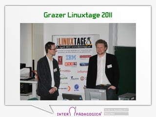Grazer Linuxtage 2011
 