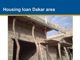Housing loan Dakar area
 