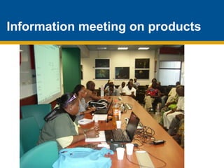 Information meeting on products
 