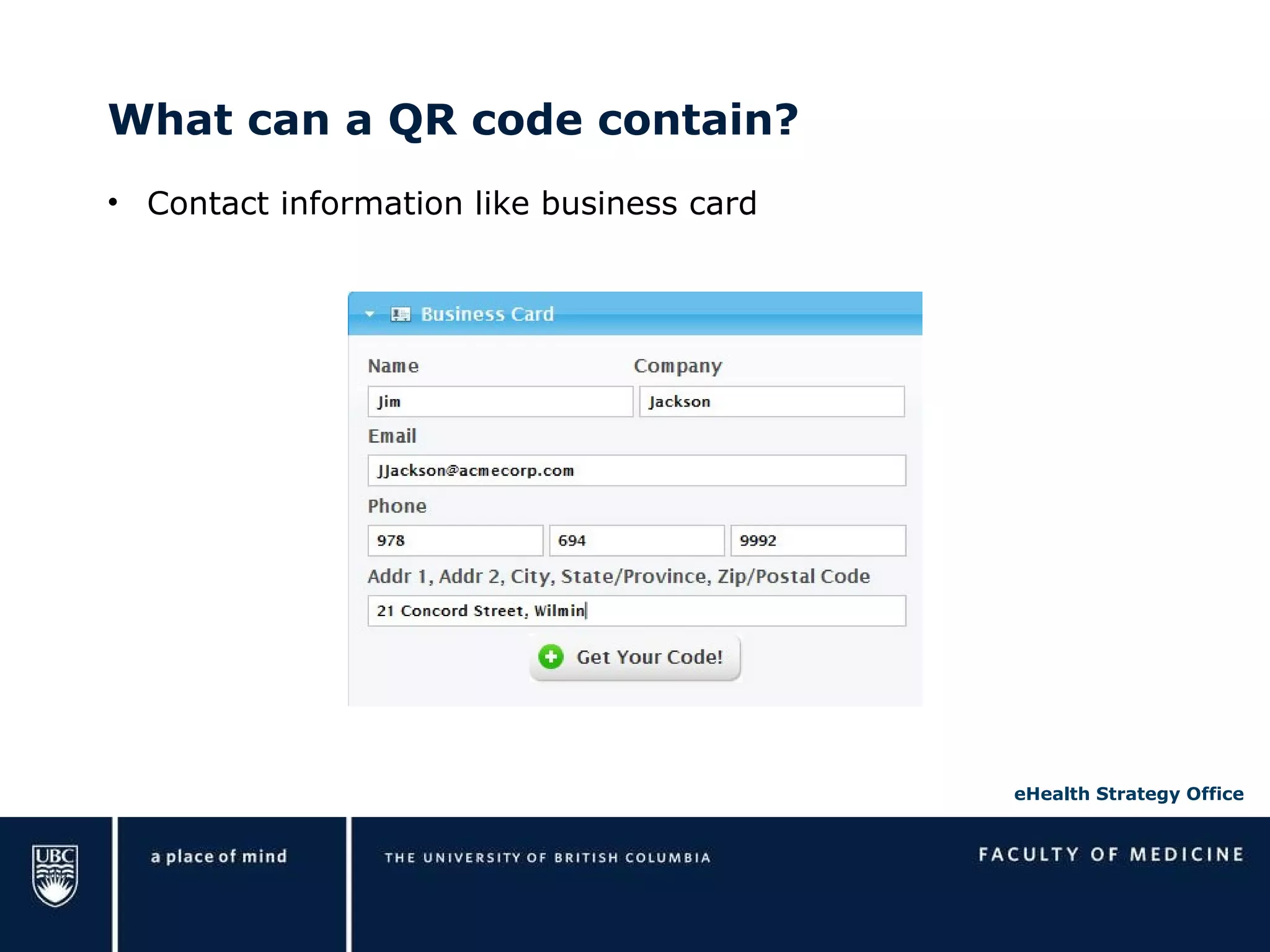 What can a QR code contain? Contact information like business card 
