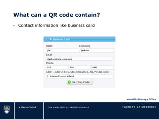 What can a QR code contain? Contact information like business card 