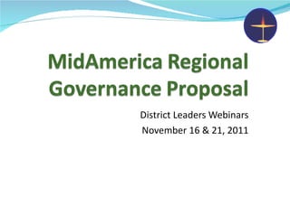District Leaders Webinars November 16 & 21, 2011 