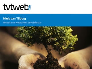 Niels van Tilborg
Website en webwinkel ontwikkelaar
 
