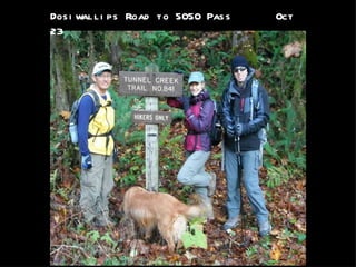 Dosiwallips Road to 5050 Pass  Oct 23  
