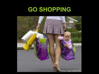 GO SHOPPING 