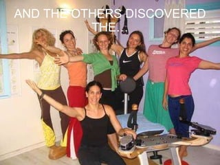 AND THE OTHERS DISCOVERED THE… 