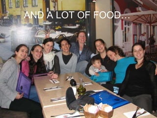 AND A LOT OF FOOD… 