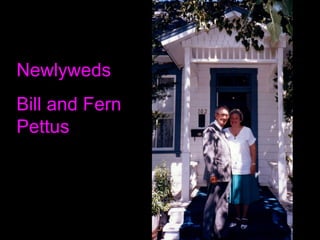 Newlyweds Bill and Fern Pettus 