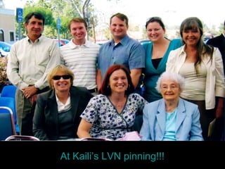 At Kaili’s LVN pinning!!! 