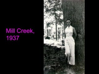 Mill Creek, 1937 