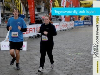 Tegenwoordig ook lopen
 