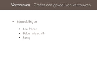 Vertrouwen - Creëer een gevoel van vertrouwen



•   Beoordelingen

     •   Niet faken !
     •   Beloon wie schrijft
     •   Rating
 