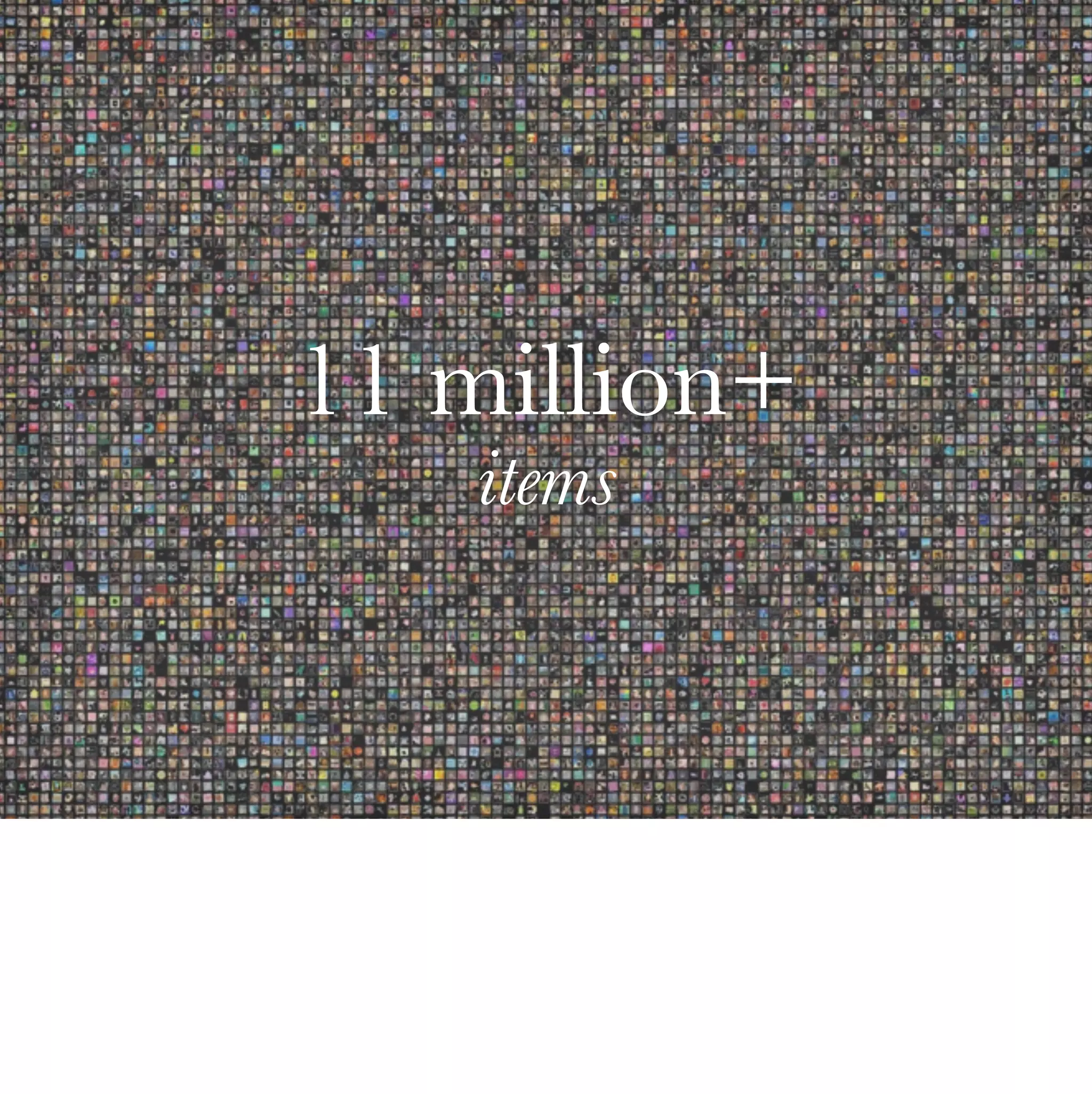 11 million+
   items
 