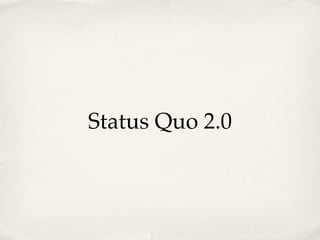 Status Quo 2.0
 