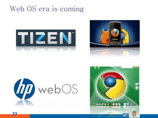 Web OS era is coming




33
 